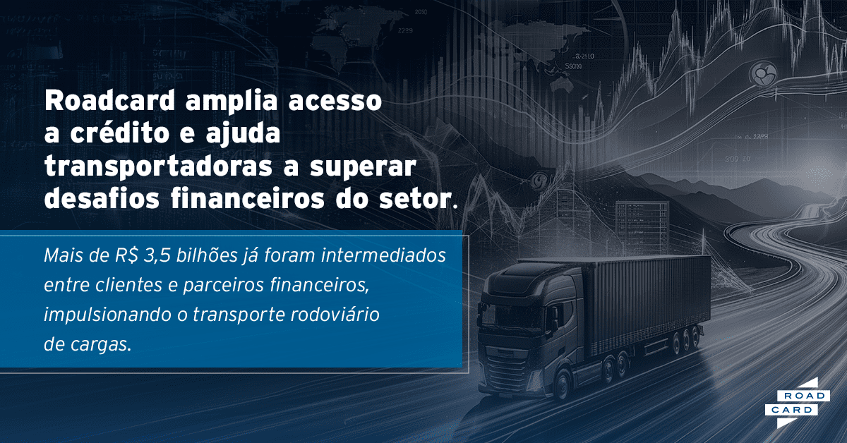 Roadcard amplia acesso a crédito e ajuda transportadoras a superar desafios financeiros do setor